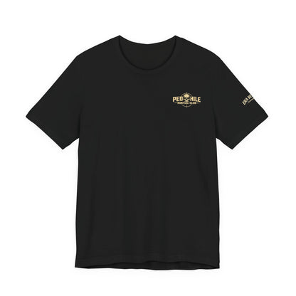 Pedophile Hunting Club Graphic Tee